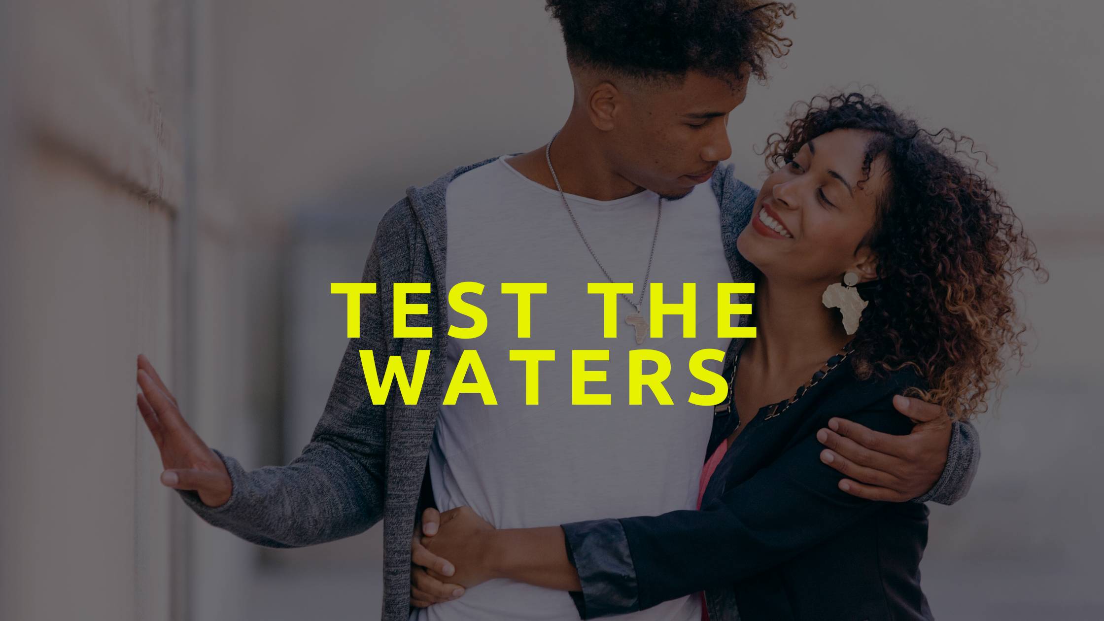 test the waters