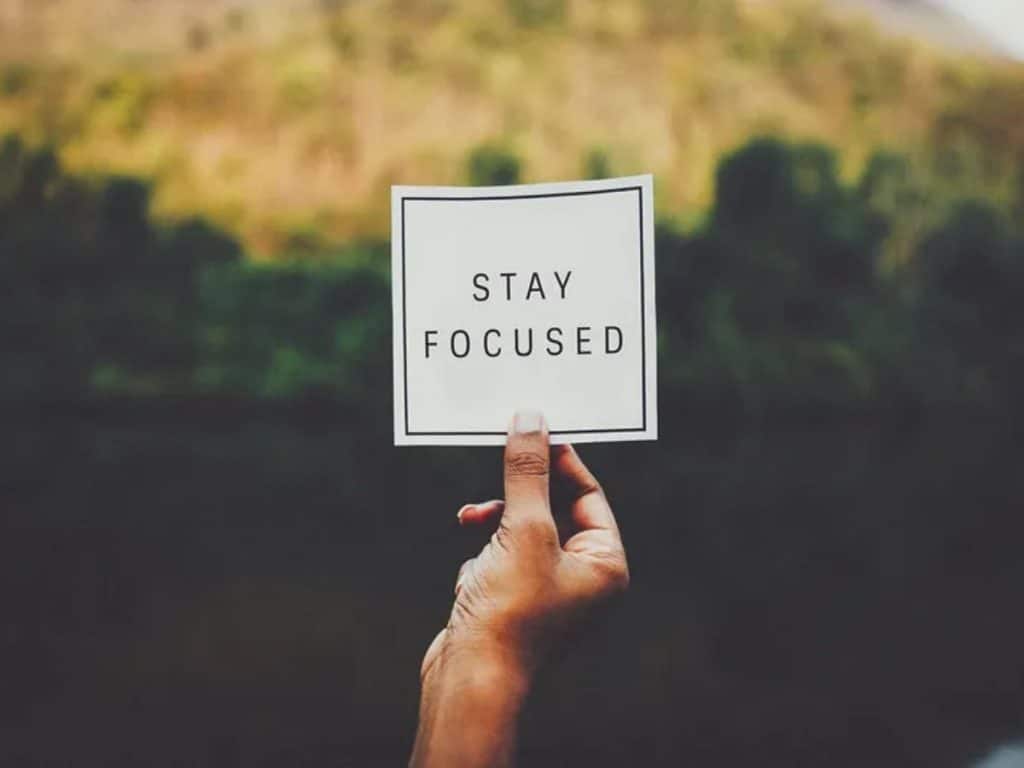 Stay focused