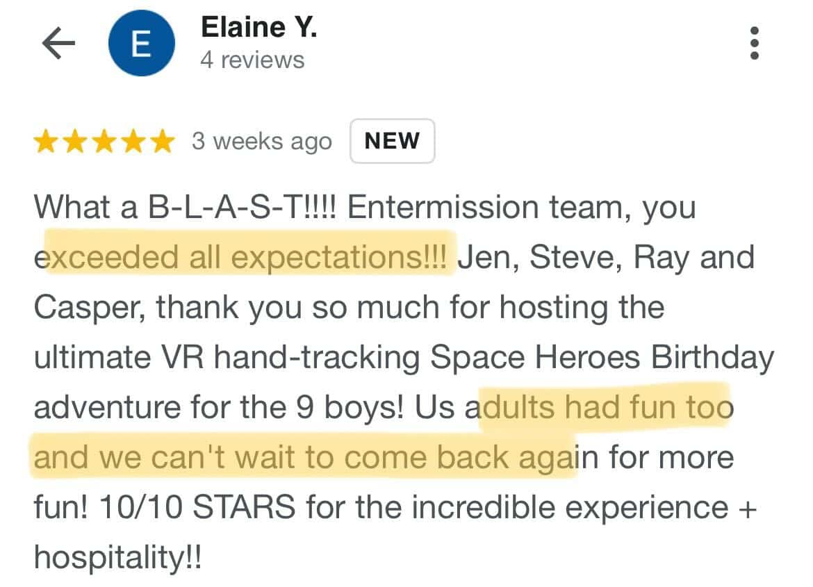 What a blast! Entermission team, you exceeded all expectations! Jen, steve, ray and casper, thank you so much for hosting the ultimate vr hand-tracking space heroes birthday adventure for the 9 boys! Us adults had fun too and we can't wait to come back again for more fun! 10/10 stars for the incredible experience + hospitality!!